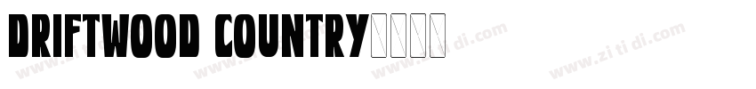 Driftwood Country字体转换